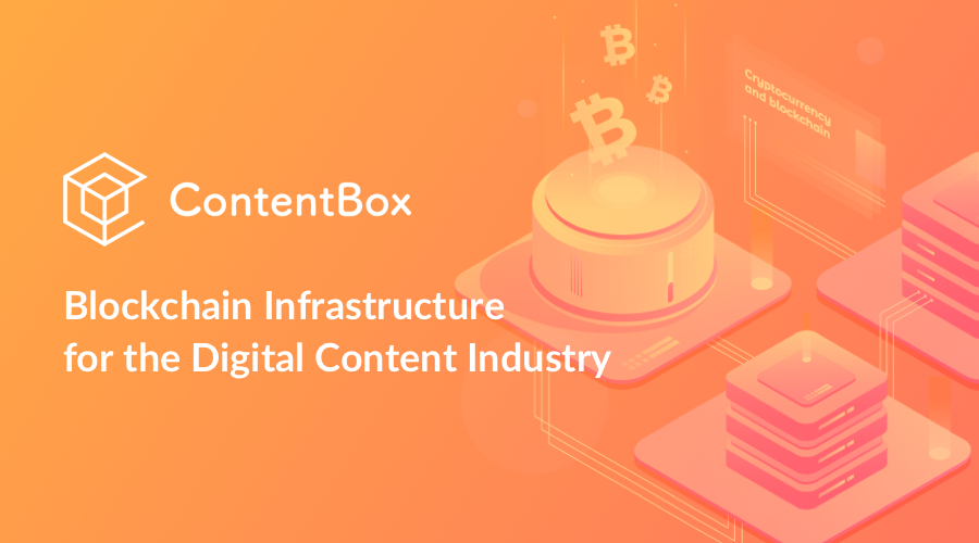 ContentBox测试网络今日将正式上线 同时发布高性能基础公链，区块链浏览器和web钱包