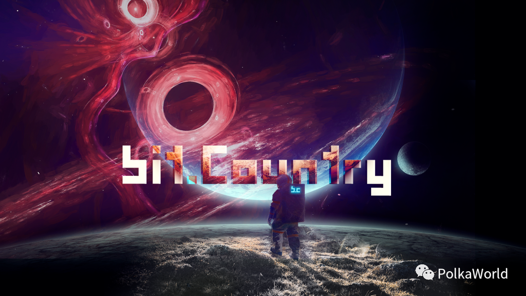 Bit.Country：在元宇宙中开启你的 “第二人生”！｜PW 专访