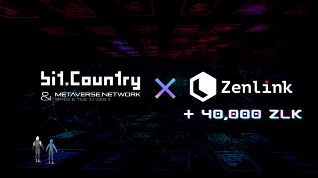 Bit.Country与Zenlink达成战略合作，Zenlink SlotVault 正式接入 Bit.Country 并为其众贷提供最高 4 万 ZLK 奖励