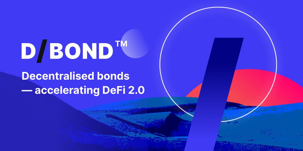 去中心化债券生态平台D/Bond今夏上线，开启生态代币空投